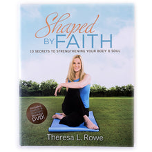 Load image into Gallery viewer, Shaped By Faith 10 SECRETS TO STRENGTHENING YOUR BODY & SOUL