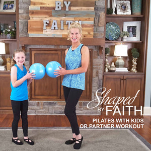 Shaped by Faith Pilates with Kids or Partner Workout - DOWNLOAD