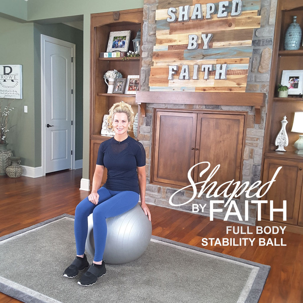 Shaped by Faith Full Body Stability Ball Workout - DOWNLOAD
