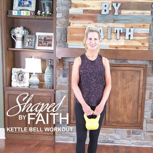 Shaped by Faith Kettle Bell - DOWNLOAD