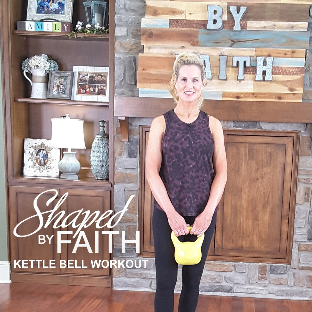 Shaped by Faith Kettle Bell - DOWNLOAD