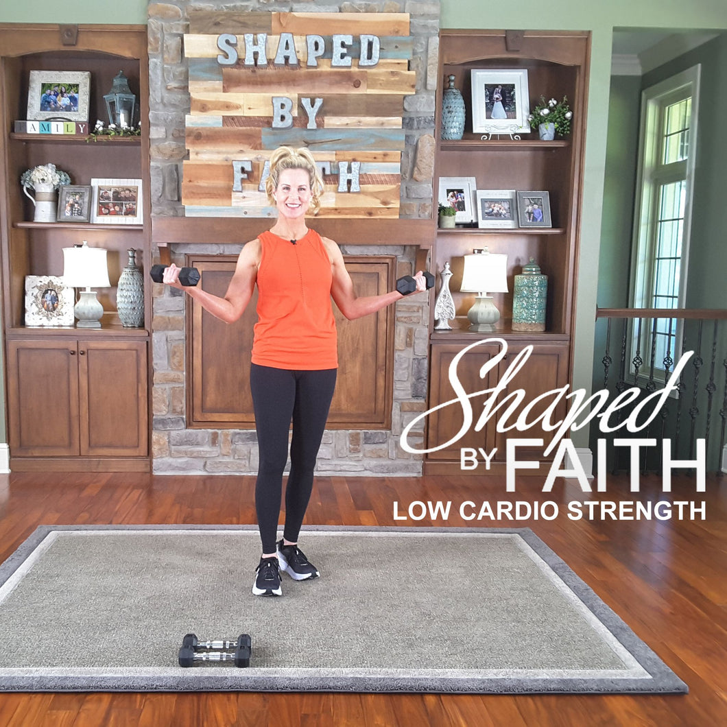 Shaped by Faith Low Cardio Strength Workout - DOWNLOAD