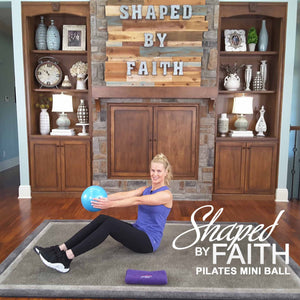 Shaped by Faith Pilates Mini Ball Workout - DOWNLOAD