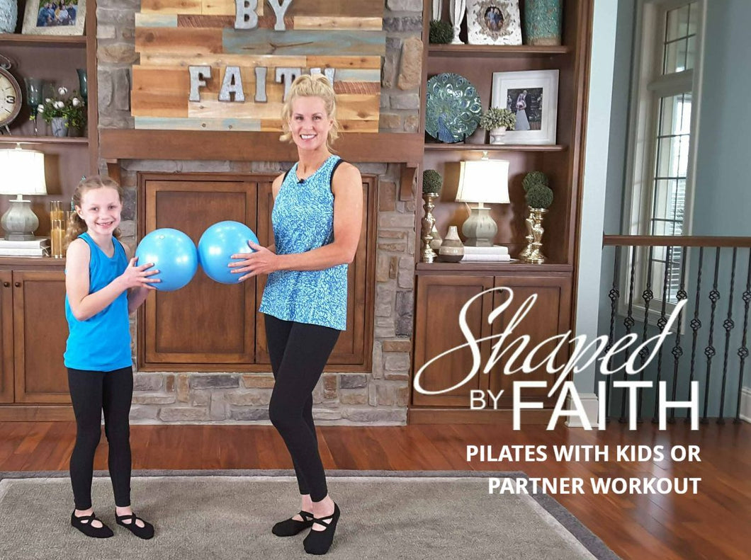 Shaped by Faith Pilates with Kids or Partner Workout - DOWNLOAD