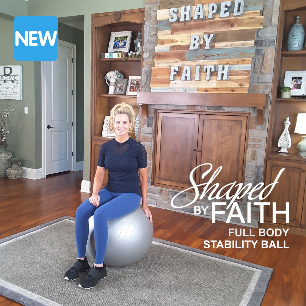 Shaped by Faith Full Body Stability Ball Workout - DOWNLOAD