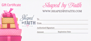 Shaped by Faith Gift Certificate