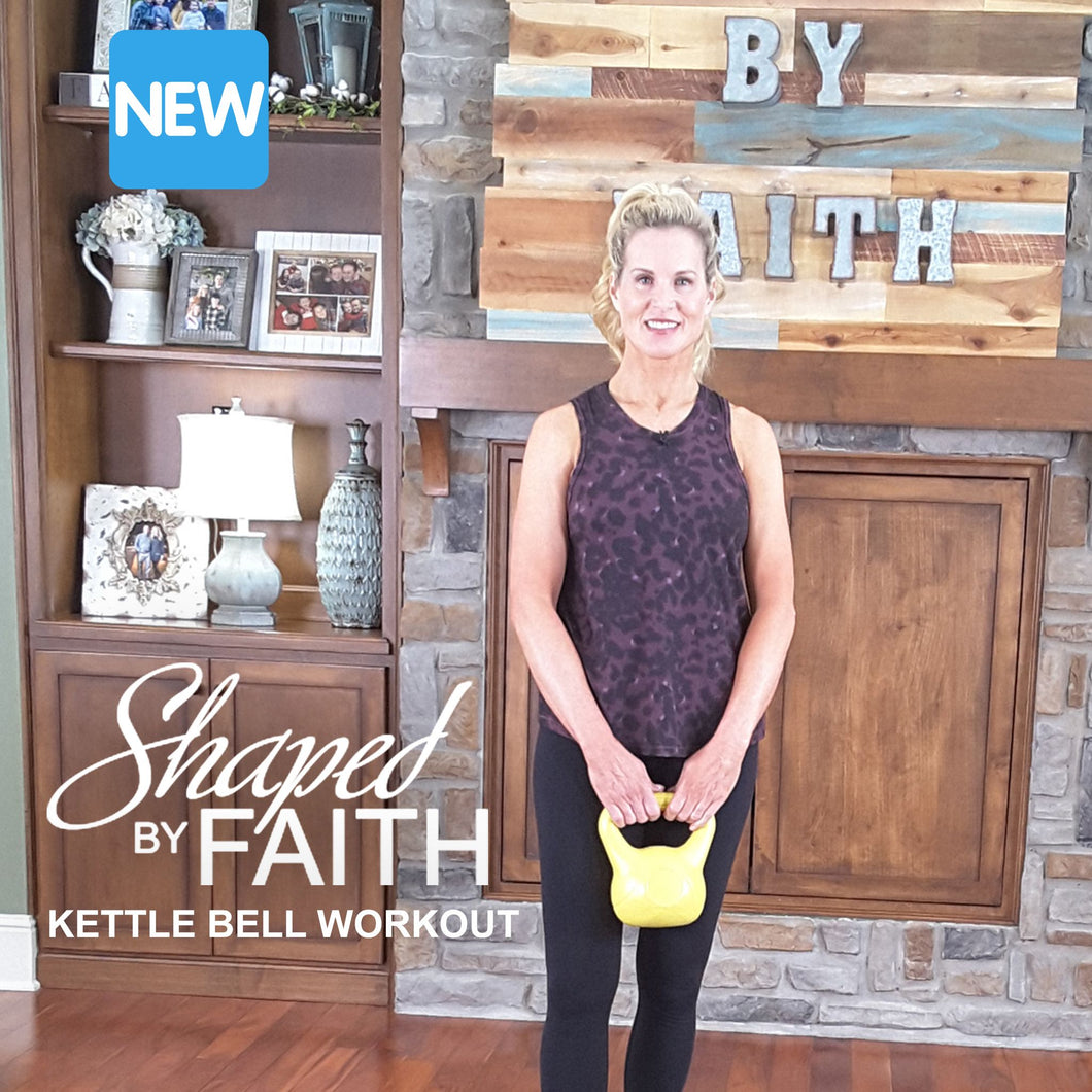 Shaped by Faith Kettle Bell - DOWNLOAD
