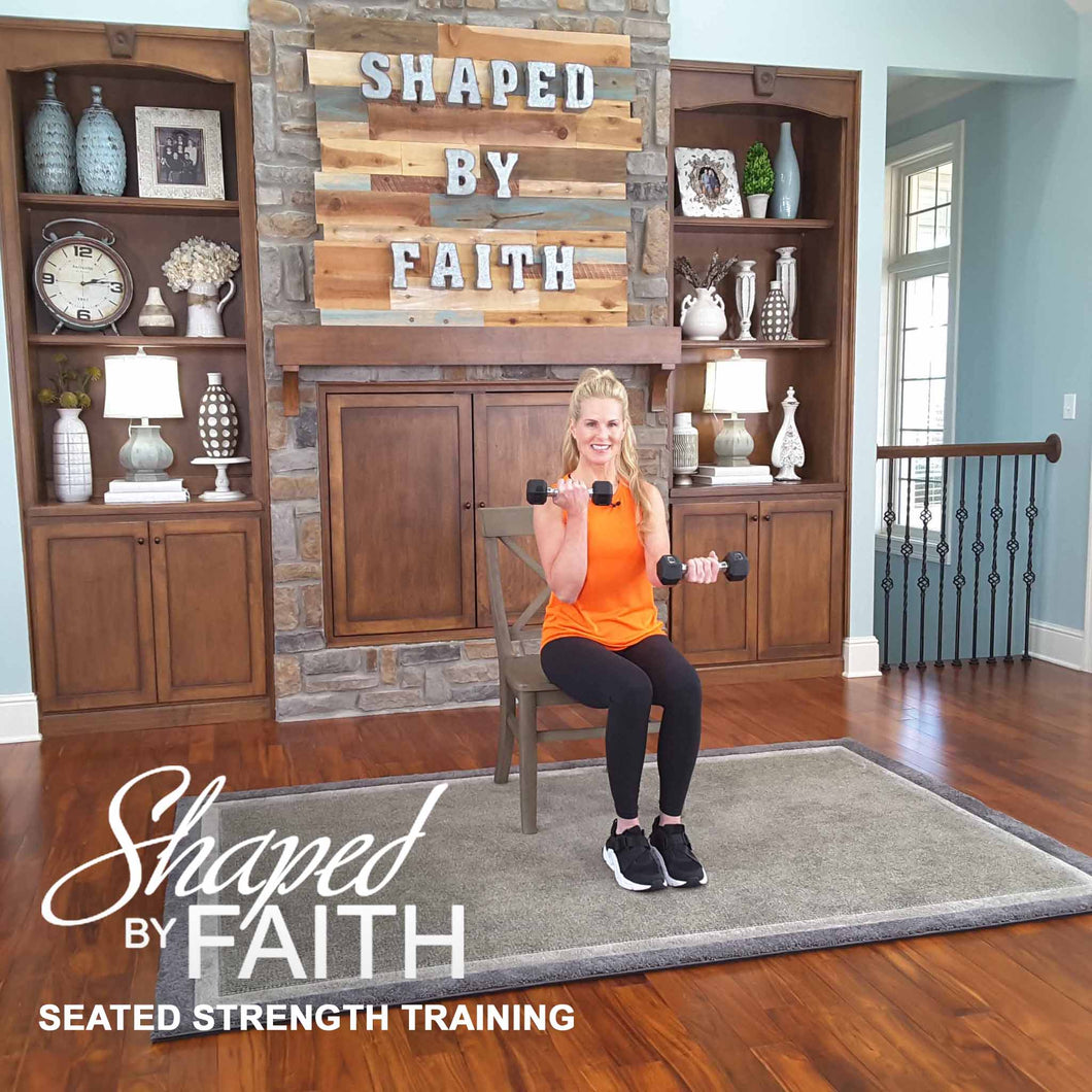 Shaped by Faith Seated Strength Training Workout - DOWNLOAD
