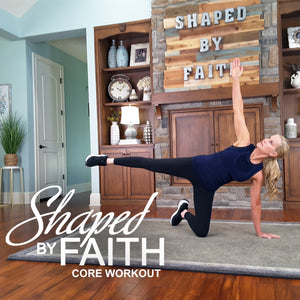 Shaped by Faith Core Workout - DOWNLOAD