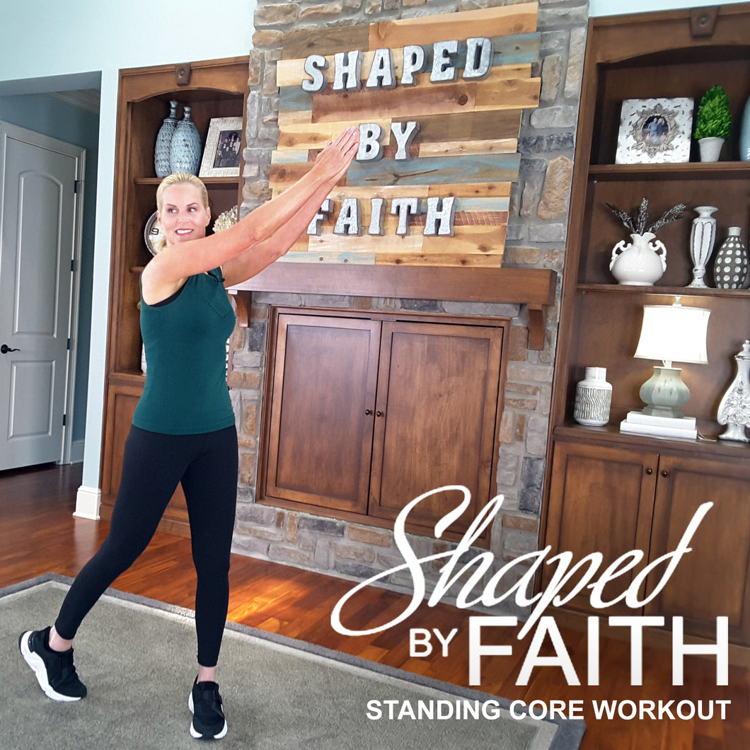 Shaped by Faith Standing Core Workout - DOWNLOAD