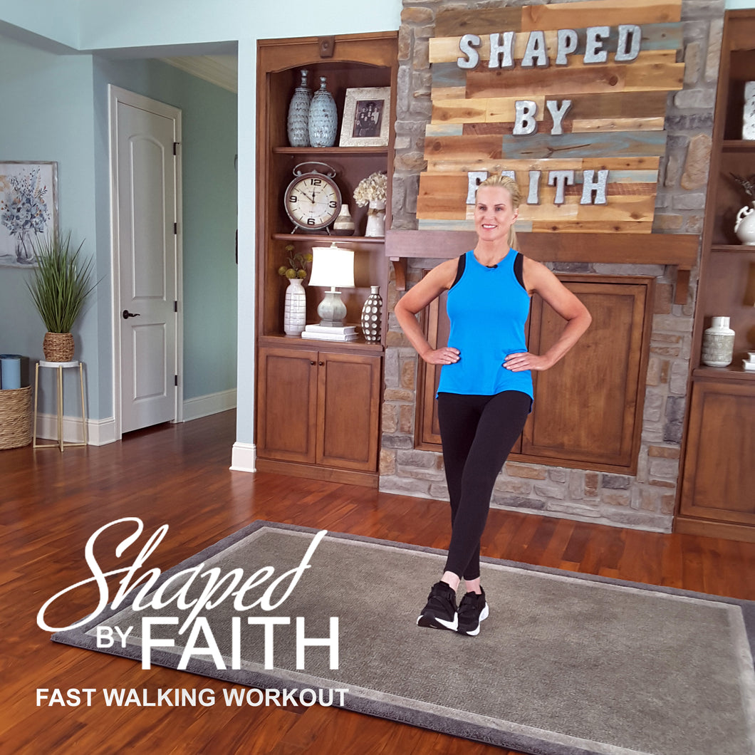 Shaped by Faith Fast Walking Workout - DOWNLOAD