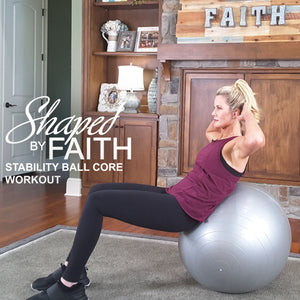Shaped by Faith Stability Ball Core - DOWNLOAD