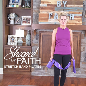 Shaped by Faith Stretch Band Pilates - DOWNLOAD