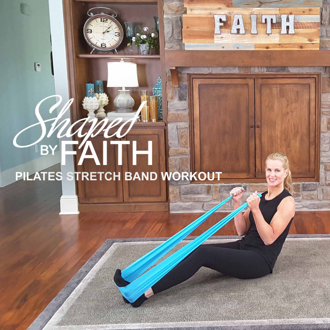 Shaped by Faith Pilates Stretch Band Workout - DOWNLOAD